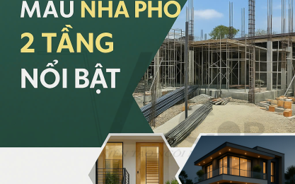 GIỚI THIỆU CÁC MẪU NHÀ PHỐ 2 TẦNG NỔI BẬT