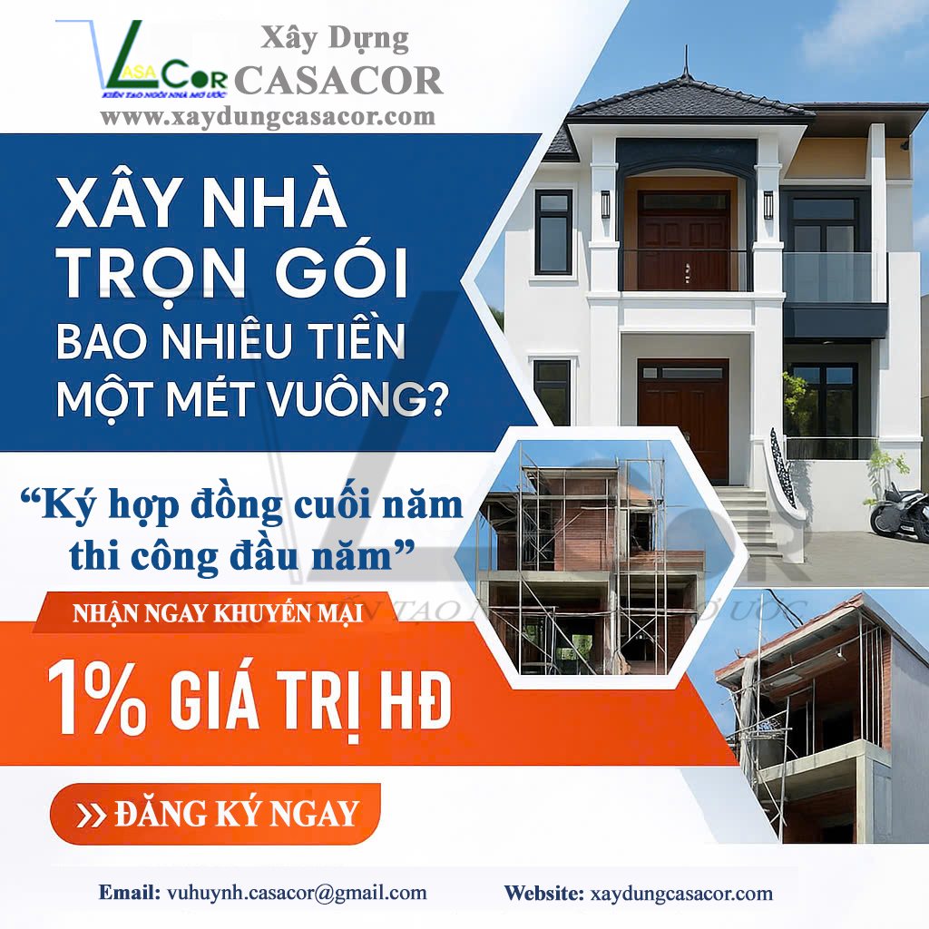 xây nhà trọn gói bao nhiêu tiền 1 m2 - xây dựng casacor
