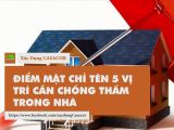 Điểm Mặt Chỉ Tên 5 Vị Trí Cần Chống Thấm Trong Nhà
